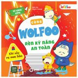 Cùng Wolfoo rèn kỹ năng an toàn (Cuốn lẻ)