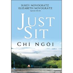 Chỉ Ngồi - Just Sit