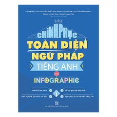 Chinh Phục Toàn Diện Ngữ Pháp Tiếng Anh Bằng Infographic - Tập 1