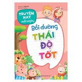 Truyện hay mỗi ngày - Bồi dưỡng thái độ tốt