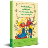 Khi Người Ấy Nói Lời Yêu, Có Rất Nhiều Điều Bạn Nên Nghĩ