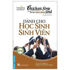 Chicken Soup For The Soul - Dành Cho Học Sinh Sinh Viên