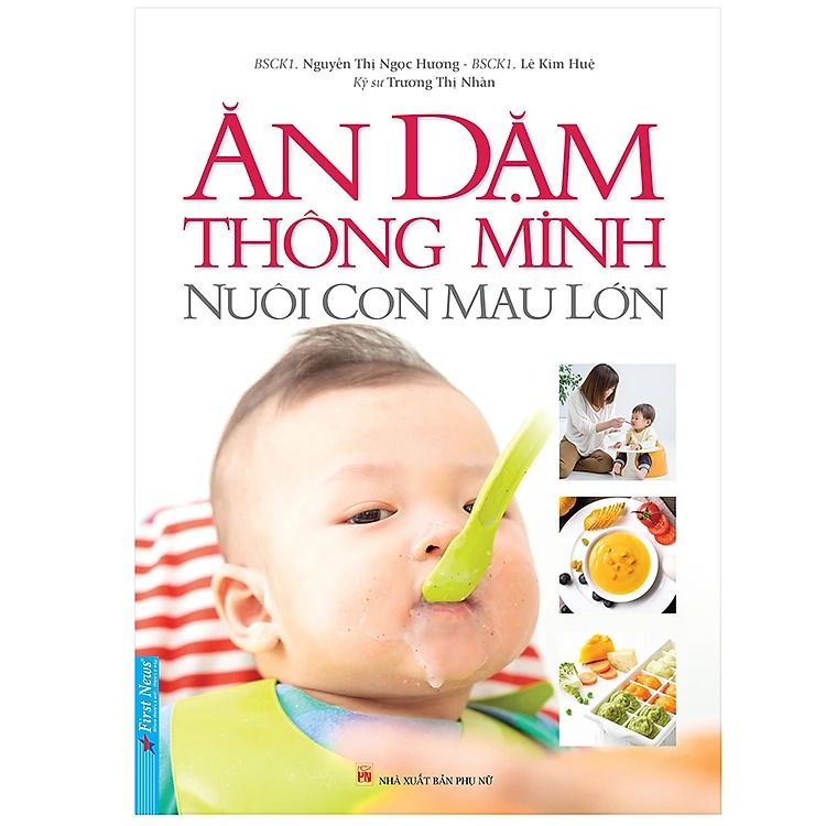 Ăn Dặm Thông Minh - Nuôi Con Mau Lớn