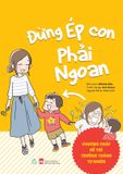 Đừng ép con phải ngoan