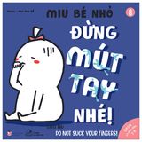Ehon song ngữ kĩ năng sống - Miu bé nhỏ (Cuốn lẻ)