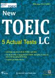 New Toeic - 5 Actual Tests - LC (Tái Bản)