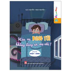 Ứ ừ, con ghét- Hóa ra bóng tối không đáng sợ mẹ nhỉ?