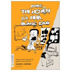Phòng Thí Nghiệm Của Nhà Quảng Cáo - Những Sự Thật Về Quảng Cáo Mà Người Làm Content Phải Biết