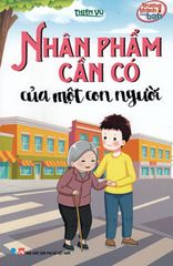 Trưởng Thành Cùng Bạn - Nhân Phẩm Cần Có Của Một Con Người