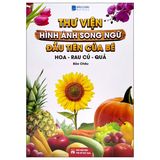 Thư Viện Hình Ảnh Song Ngữ Đầu Tiên Của Bé (Cuốn lẻ)