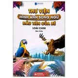 Thư Viện Hình Ảnh Song Ngữ Đầu Tiên Của Bé (Cuốn lẻ)