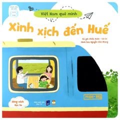 Việt Nam Quê Mình - Xình Xịch Đến Huế