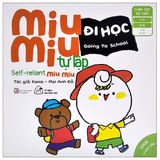 Ehon song ngữ kĩ năng sống - Miu Miu Tự Lập (Cuốn lẻ)