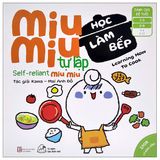 Ehon song ngữ kĩ năng sống - Miu Miu Tự Lập (Cuốn lẻ)