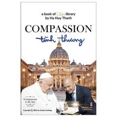 Compassion - Tình Thương (Song ngữ Anh Việt) - Bìa cứng