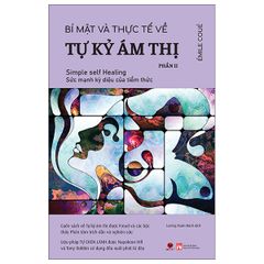 Bí Mật Và Thực Tế Về Tự Kỷ Ám Thị  - Simple Self Healing - Tập 2