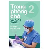 Trong Phòng Chờ Với Bác Sĩ Wynn Tập 2 (Tái bản 2025)