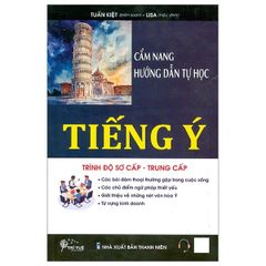 Cẩm nang hướng dẫn tự học tiếng Ý trình độ sơ cấp - trung cấp