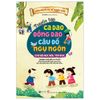 Tuyển tập ca dao - đồng dao - câu đố - ngụ ngôn (Dành cho bé tập nói, tập đọc)