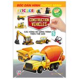 Sticker Bóc Dán Hình Thông Minh - Construction Vehicles - Các Hãng Xe Công Trình Trên Thế Giới Tập 5