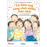Tủ Sách Nuôi Dưỡng Tâm Hồn - Từ Hôm Nay Cùng Chơi Nhiều Hơn Nhé!