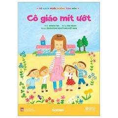 Tủ Sách Nuôi Dưỡng Tâm Hồn - Cô Giáo Mít Ướt