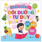 Phát triển IQ - Bồi dưỡng tư duy toàn diện cho trẻ (Cuốn lẻ)