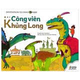 Công Viên Khủng Long - Invitation To Dino Park - Bìa Cứng