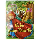 Cổ tích thế giới - Cô bé quàng khăn đỏ