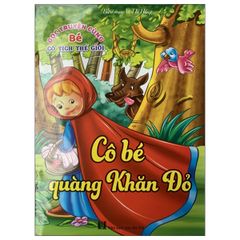 Cổ tích thế giới - Cô bé quàng khăn đỏ