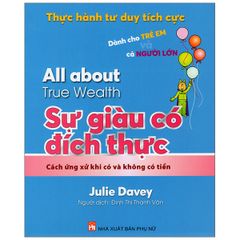 Thực Hành Tư Duy Tích Cực - Sự Giàu Có Đích Thực