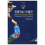 Tiếng Việt Cho Người Nước Ngoài (Tái Bản 2021)
