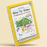 How to draw - Vẽ nguệch ngoạc cả thế giới