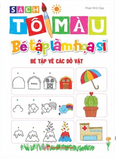 Bé tập làm họa sĩ - Bé tập vẽ (Cuốn lẻ và Combo)
