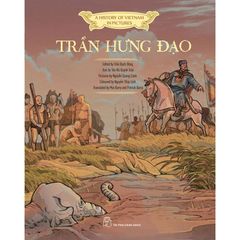 A history of Vietnam in pictures - Trần Hưng Đạo