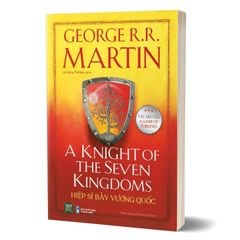 A Knight of Seven Kingdoms - Hiệp sĩ bảy vương quốc