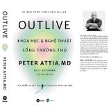 Outlive - Khoa Học & Nghệ Thuật Sống Trường Thọ