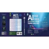 AI Thực Chiến - Cuộc Cách Mạng Toàn Diện Trong Giáo Dục