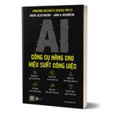 AI - Công cụ nâng cao hiệu suất công việc
