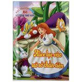 Cổ Tích Thế Giới - Alice Lạc Vào Xứ Sở Thần Tiên