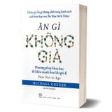 Ăn gì không già - Phương pháp khoa học để khỏe mạnh hơn khi già đi