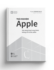 TRẢI NGHIỆM APPLE - Xây dựng lòng trung thành không chỉ từ sản phẩm