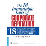 18 Quy Luật Bất Biến Phát Triển Danh Tiếng Thương Hiệu (Tái Bản 2022)