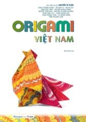Origami Việt Nam - Chuyện Của Giấy (Bản Đặc Biệt)