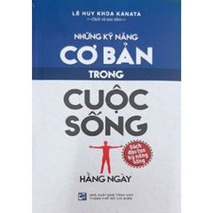 Những Kỹ Năng Cơ Bản Trong Cuộc Sống Hằng Ngày