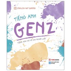 Tiếng Anh GenZ (Tái Bản)