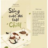 Truyện Sống Cuộc Đời Thật Chill