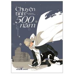 Chuyện Tình 500 Năm - Tặng Kèm Bookmark + Postcard + Khung Instagram Plastic + Poster (Số Lượng Có Hạn)