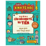 Sách Kinh Tế Học Vui Nhộn - Những Câu Hỏi Kinh Tế Ra Tiền (Cuốn lẻ)