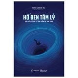 Hố Đen Tâm Lý - Ghi Chép Từ Bác Sĩ Tâm Thần Tại New York